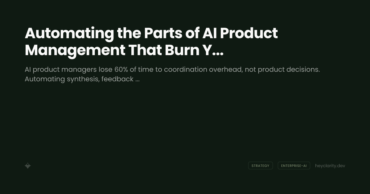 Automating the Parts of AI Product Management That Burn You Out